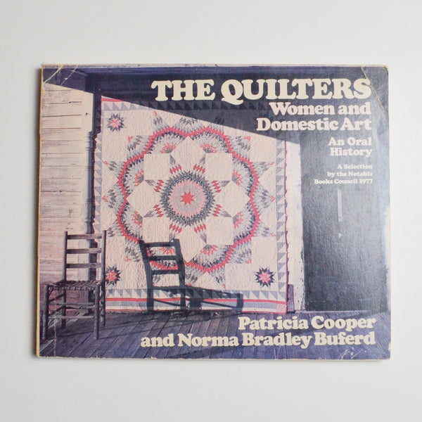 The Quilters: Women and Domestic Art, An Oral History Book Default Title
