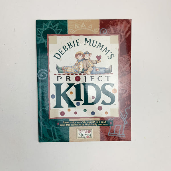 Debbie Mumm's Project Kids Quilting Book