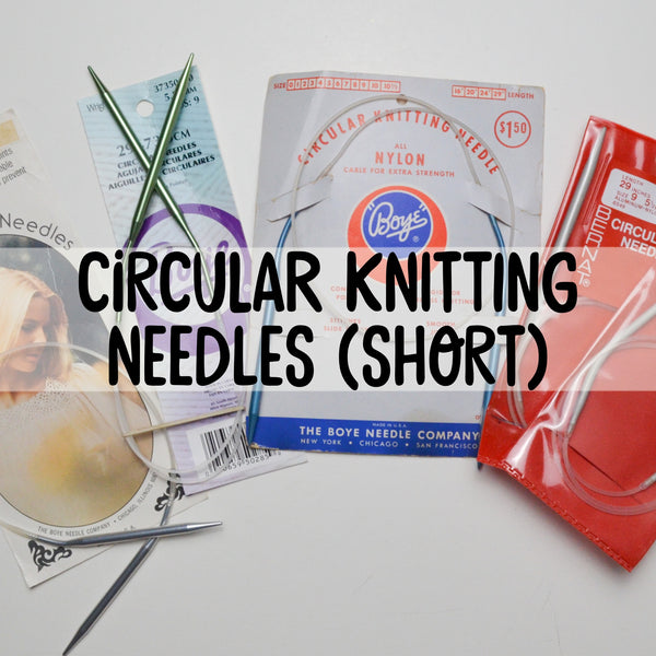 Circular Knitting Needles - Short (15" - 18")