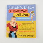 Stitch 'n Bitch Superstar Knitting Book