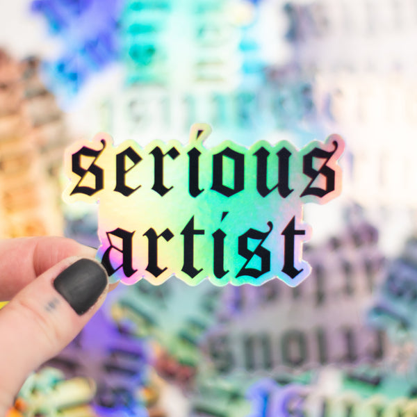 Serious Artist Holographic Sticker