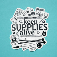 "Keep Supplies Alive" Vinyl Sticker